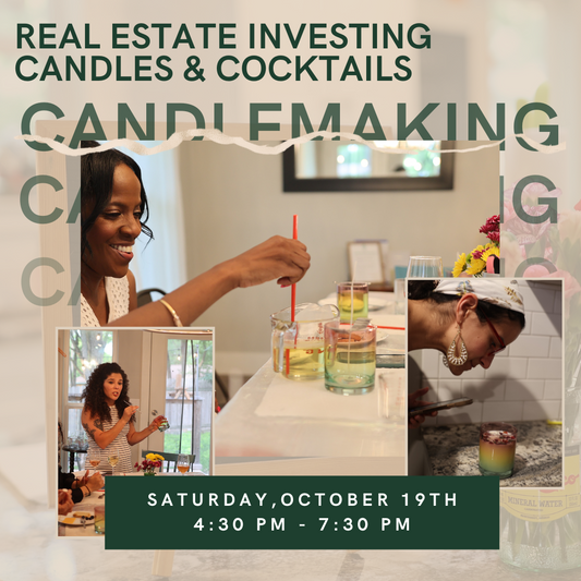 Real Estate Investing | Candles & Cocktails